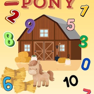 May include: A Feed the Pony educational poster featuring a brown barn, a small brown pony, hay bales, and colourful numbers zero through ten scattered around. The text reads Feed the Pony and Addition and subtraction 0-10 in black and red lettering.