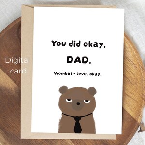Funny wombat dad card - FATHER’S day Printable, deadpan animal humor, offbeat gift for dad