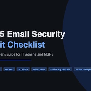Puede incluir: Gráfico azul oscuro con el texto "M365 Email Security Audit Checklist" en blanco y azul. Debajo, se lee "A practitioner's guide for IT admins and MSPs." Varias cajas azules con texto como "SPF" y "DKIM" en la parte inferior.