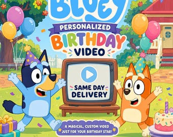 Custom Bluey/Bingo Birthday Video | Animated Cameo with Child's Name | Same Day Delivery Available!