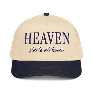 Heaven Starts at Home Everyday Cap
