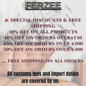 May include: A promotional graphic featuring the text FERZEE at the top, followed by details on discounts including 30% off all products, 40% off orders over $150, 45% off orders over $200, 50% off orders over $300, and a note on covered import duties.
