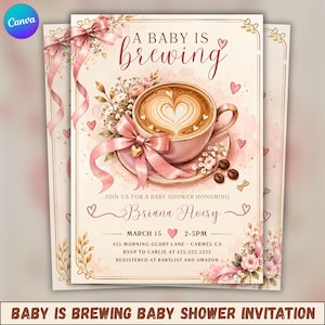Könnte beinhalten: Eine Babyparty-Einladungskarte mit dem Text A BABY IS brewing, einer rosa Kaffeetasse mit herzförmiger Latte-Art, rosa Schleifen, kleinen Blumen und Kaffeebohnen. Die Karte enthält Details für Briana Avery am 15. März von 14 bis 17 Uhr.