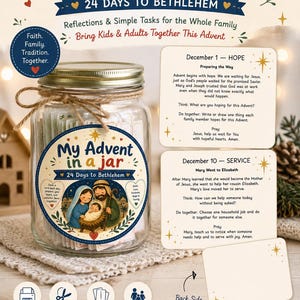May include: A glass jar filled with printable cards labeled My Advent in a jar 24 Days to Bethlehem, featuring an illustration of the Nativity. Includes sample cards for December 1 and 10, with text detailing daily reflections, tasks, and prayers for the season.