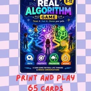May include: A colorful game box titled "The Real Algorithm Game" for ages 8-12. The box features a maze design with illustrated children and icons representing truth, creativity, imagination, and wisdom. The text "Print and Play 65 Cards" is at the bottom.