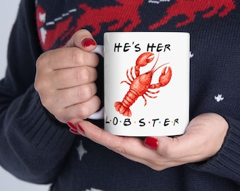 Friends He's Her Lobster Ceramic Mug