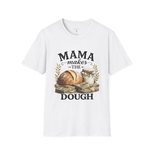 Mama maakt het deeg T-shirt | Afbeelding bakken moederbrood