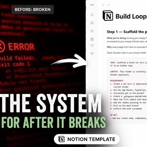 May include: A Notion template titled "The System for After It Breaks." The image contrasts a red-screen error message with a white-background guide. The guide includes steps for scaffolding a Next.js project, with the Notion logo at the bottom.