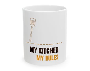 My Kitchen My Rules Tasse | Bäcker Kaffeetasse | Gemütliches Keramik Trinkgefäß (11oz 15oz)