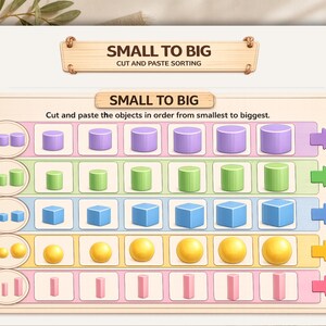 May include: An educational worksheet titled SMALL TO BIG CUT AND PASTE SORTING. It features five rows of geometric shapes in purple, green, blue, yellow, and pink, arranged in increasing size from left to right with directional arrows.
