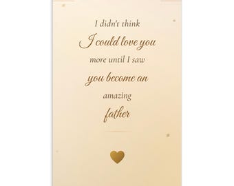 Vaderdagkaart van vrouw | Ik had niet gedacht dat ik meer van je zou kunnen houden | New Dad Card | Vaderdag echtgenoot | Fysieke en digitale kaart