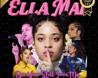 May include: A digital graphic featuring Ella Mai with the text ELLA MAI, Do You Still Love Me 2026 Tour. The design includes multiple images of the artist, a Best Seller banner, and a Premium Quality badge against a black honeycomb background.