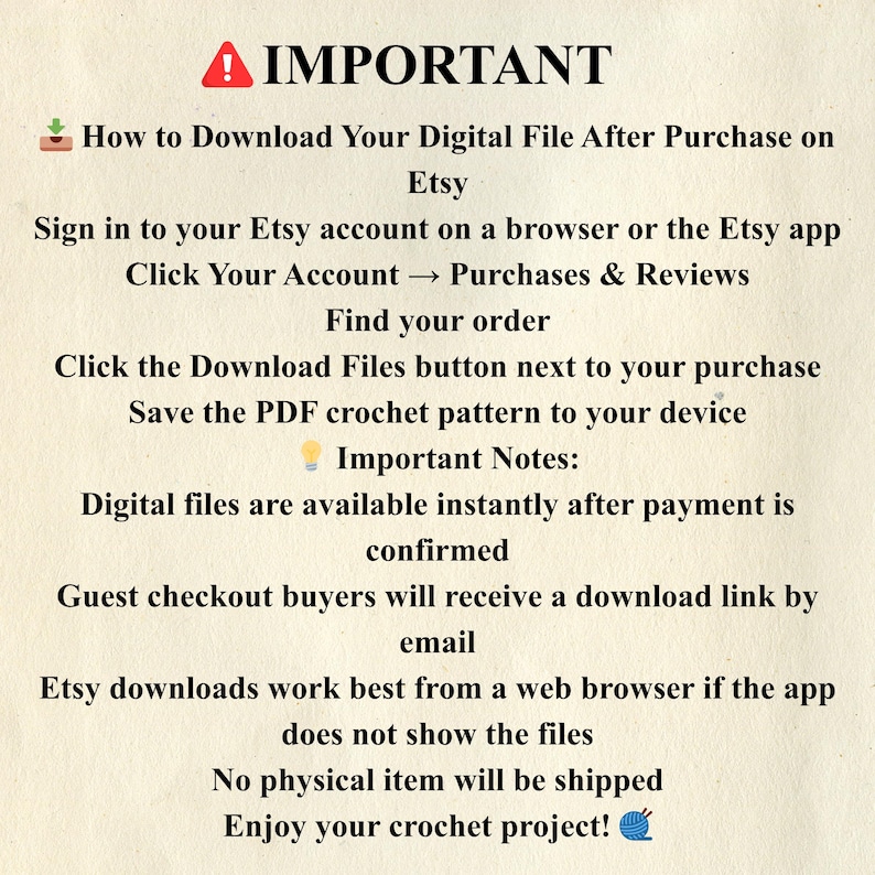 May include: An informational graphic with black text on a light background titled IMPORTANT. It provides instructions for downloading digital files on Etsy, including steps to access purchases, save PDF crochet patterns, and notes for guest buyers.