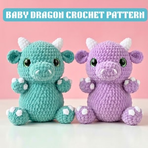 May include: Two crocheted baby dragon toys. One is teal, the other is purple. Both have white horns, paws, and belly. The toys have green eyes and white snouts. The text "BABY DRAGON CROCHET PATTERN" is at the top of the image.
