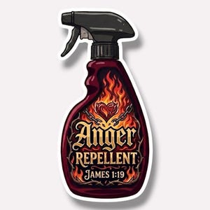 May include: A sticker shaped like a dark red spray bottle with a black nozzle. The label features a graphic of a burning heart surrounded by chains and flames. The text reads Anger REPELLENT and JAMES 1:19 in a stylized, bold, gold-colored font.
