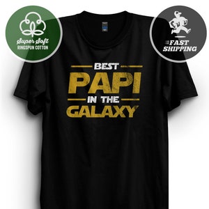 Best Papi In The Galaxy Shirt | Shirt for Papa | Father’s Day Shirt | Shirt for Papa | Shirt with Sayings Active