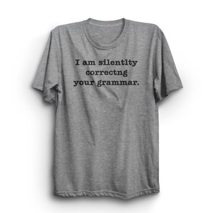 Im Silently Correcting Your Grammar - T-shirt Donna Divertente Novità - Foto 9