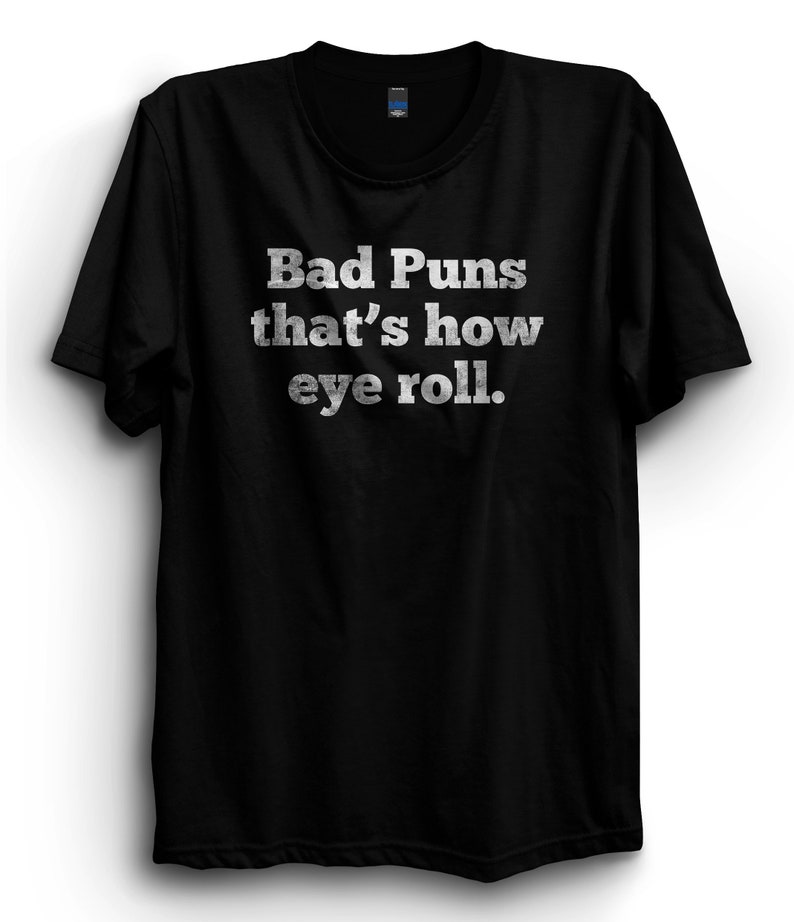 Bad Puns That's How Eye Roll Tshirt Puns Tshirt Unisex Etsy UK