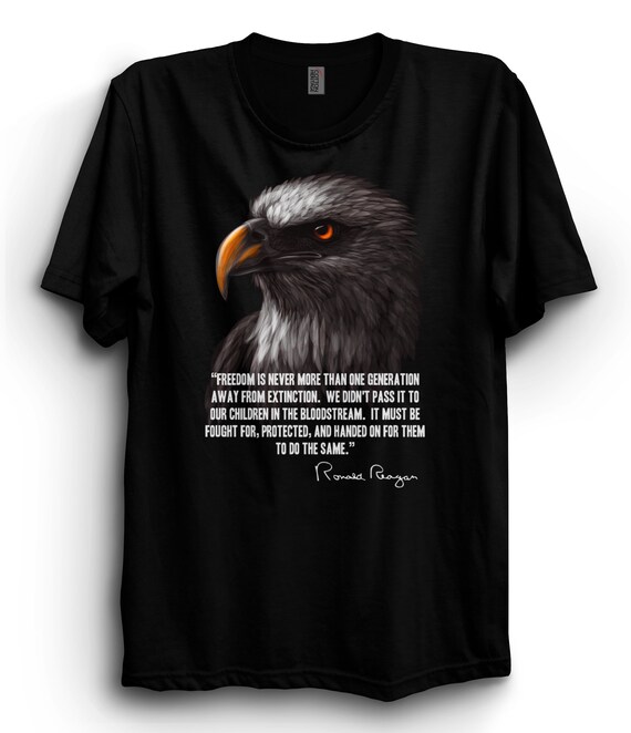 Patriot T-Shirt - Ronald Reagan Quote 4th Of July Gift Patriot T-Shirt - Ronald Reagan Quote 4th Of July Gift