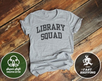 Library Squad T-Shirt, Ringspun Cotton, Comfy Librarian Tee
