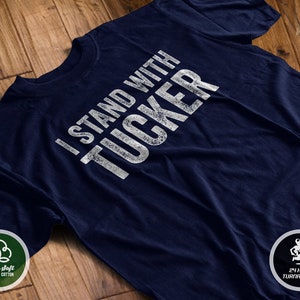 I Stand With Tucker Carlson Shirt | Tucker Tshirt | Carlson T-shirt | Tucker Carlson Gift | 100% Ringspun Cotton Shirt