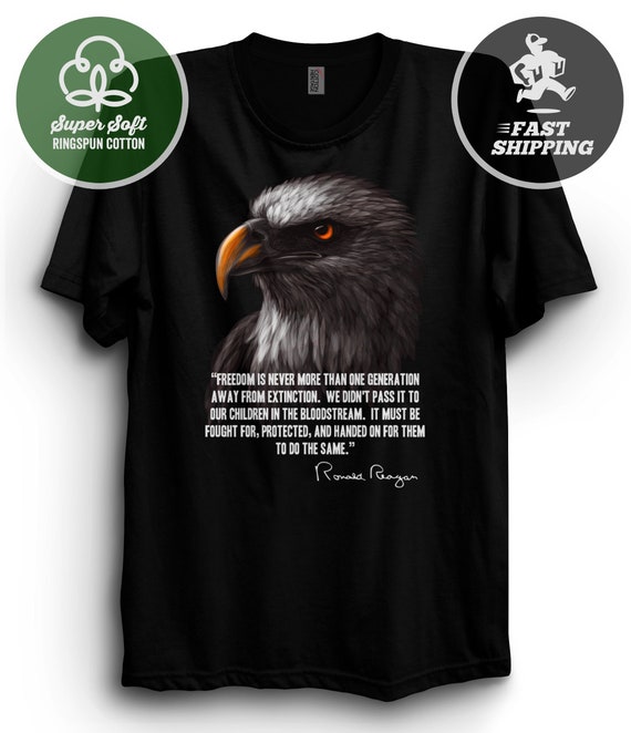 Patriot T-Shirt - Ronald Reagan Quote 4th Of July Gift Patriot T-Shirt - Ronald Reagan Quote 4th Of July Gift