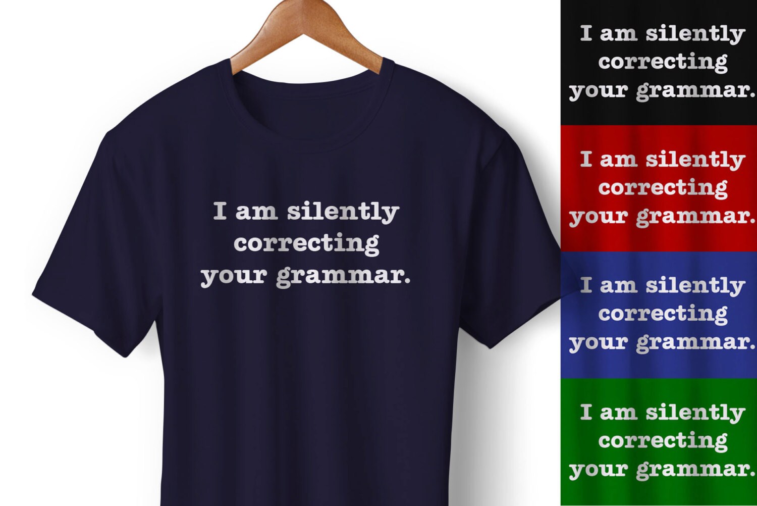 I'm Silently Correcting Your Grammar T-shirt Tee Cotton Funny