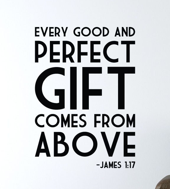 JAMES 1 17 Bible Verse Every Good And Perfect Gift Comes Etsy james-1-17-bible-verse-every-good-and-perfect-gift-comes-etsy