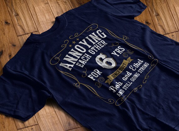 Anniversary Gift 6th - 6 Years Wedding Marriage T-Shirt Anniversary Gift 6th - 6 Years Wedding Marriage T-Shirt