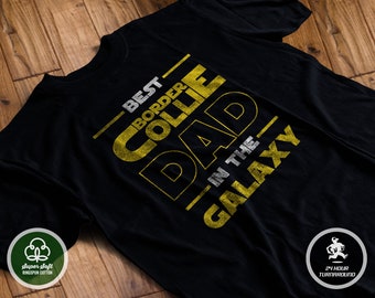 Best Border Collie Dad In The Galaxy Shirt | Shirt for Dad | Father’s Day Shirt | T-Shirt for Dad | Dog Dad Star Wars Tshirt