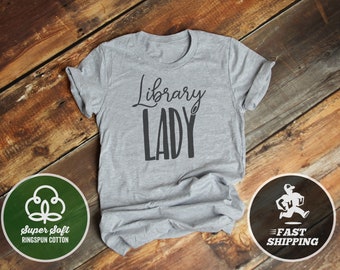 Library Lady T-Shirt,  Premium Ringspun Shirt, Very Comfy Tee Library Reading Librarian
