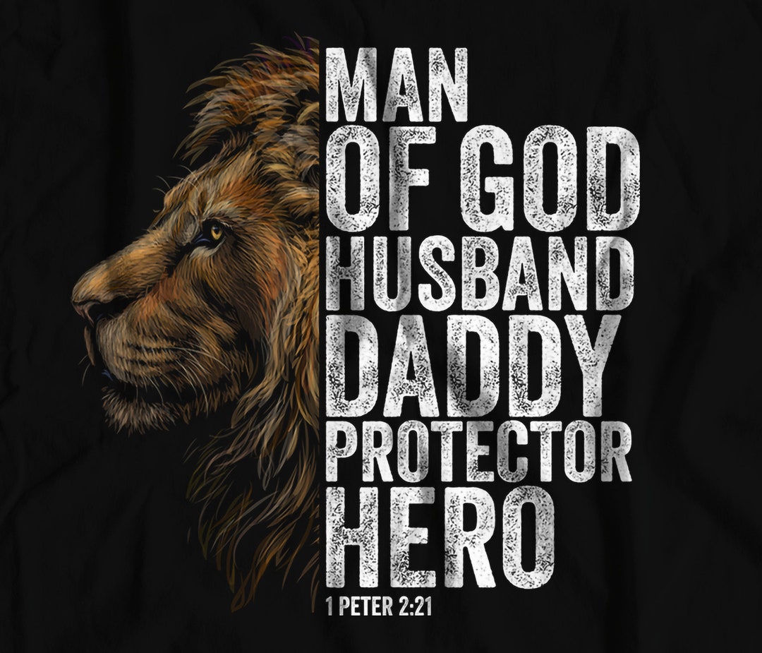 Man of God Tshirt Man of God Daddy Tshirt Husband Daddy Protector Hero