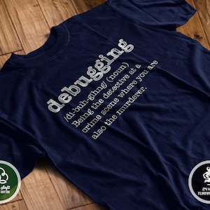 Debugging definition T-Shirt | Debug Tshirt | Funny Programmer Shirt | Coder Gift | Unisex Ringspun 100% Cotton
