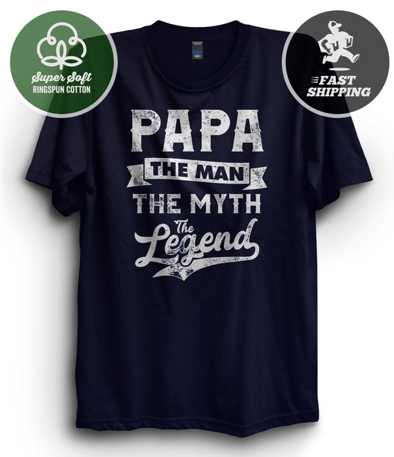 Papa The Man The Myth Legend T-Shirt Father's Day T Shirt Papa The Man The Myth Legend T-Shirt Father's Day T Shirt