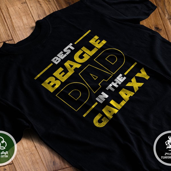 Best Beagle Dad In The Galaxy Shirt | Shirt for Dad | Father’s Day Shirt | T-Shirt for Dad | Dog Dad Star Wars Tshirt