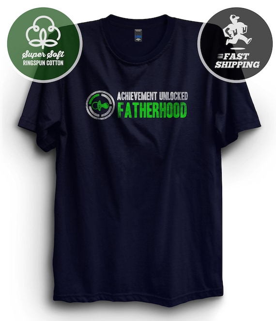 Achievement Unlocked Fatherhood Shirt Achievement Unlocked Fatherhood Shirt