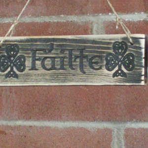 Failte Sign Free Shipping! Carved Gaelic Distressed Wood  Welcome Entry Plaque