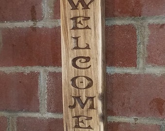 Welcome Sign Carved Wood Distressed Reclaimed Plaque Vertical Tall Sign FREE SHIPPING in USA