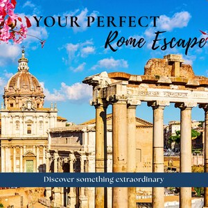 Puede incluir: Una vista del Foro Romano con columnas de piedra antiguas y una iglesia con c&uacute;pula bajo un cielo azul, enmarcada por flores rosas. El texto dice: YOUR PERFECT Rome Escape y Discover something extraordinary. Arquitectura hist&oacute;rica.