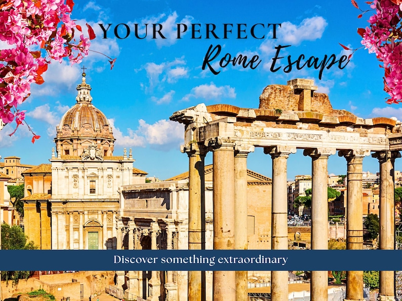 Puede incluir: Una vista del Foro Romano con columnas de piedra antiguas y una iglesia con c&uacute;pula bajo un cielo azul, enmarcada por flores rosas. El texto dice: YOUR PERFECT Rome Escape y Discover something extraordinary. Arquitectura hist&oacute;rica.