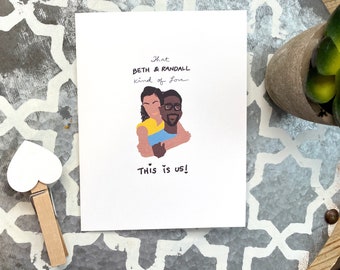 This is Us, Beth and Randall, Love Card, Card for Wife, Card for Husband, Valentine’s Day Card