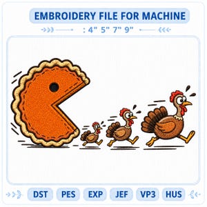 May include: An embroidery design featuring a large orange pumpkin pie slice chasing three brown turkeys of varying sizes. The text reads EMBROIDERY FILE FOR MACHINE with sizes 4" 5" 7" 9" and file formats DST, PES, EXP, JEF, VP3, HUS listed at the bottom.