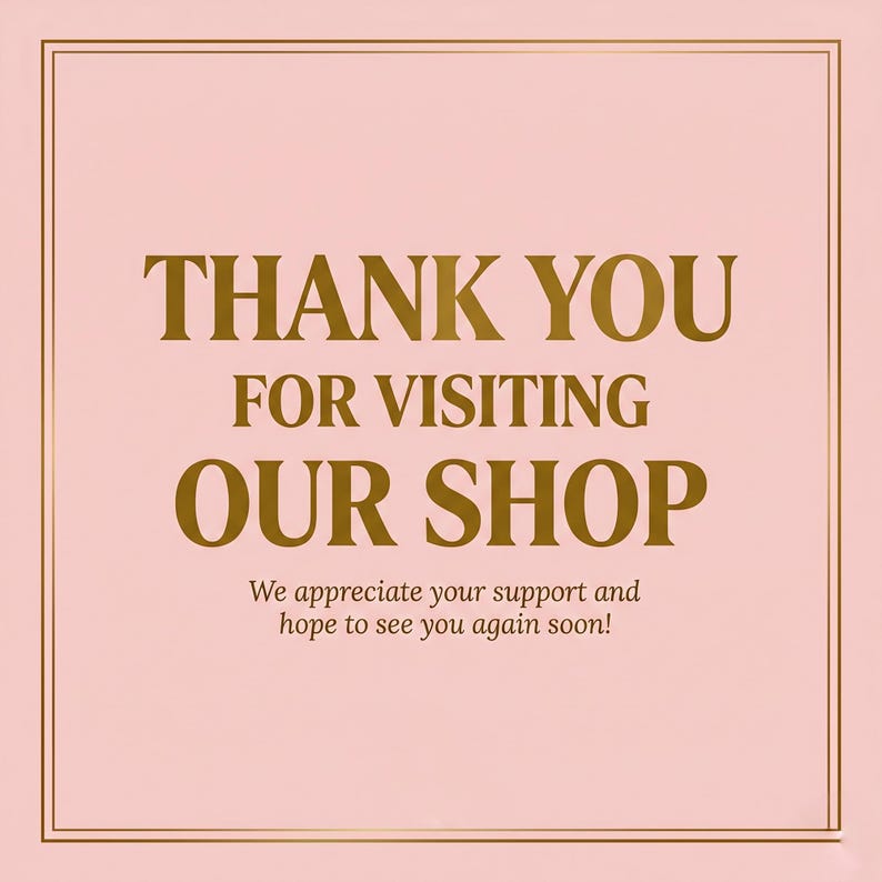 Puede incluir: Fondo rosa con texto dorado. El texto dice: "GRACIAS POR VISITAR NUESTRA TIENDA". El texto est&aacute; centrado y enmarcado por un fino borde dorado. Debajo est&aacute; el mensaje: "&iexcl;Agradecemos su apoyo y esperamos volver a verle pronto!"