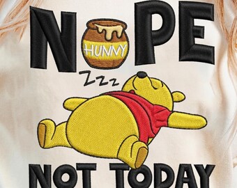 EMBROIDERED Winnie The Pooh File, Sleeping Nope Not Today, Pooh Bear Disney T-shirt, Cute Winnie The Pooh, Disneyland Trip