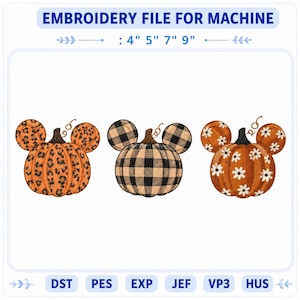 May include: An embroidery file for machine featuring three pumpkin designs with mouse-shaped ears. The pumpkins have leopard print, black and tan buffalo plaid, and white daisy patterns. Text reads: EMBROIDERY FILE FOR MACHINE : 4" 5" 7" 9".