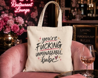 youre fucking unmanageable babe Tote Bag | VPR Quote | VPR Tote Bag | Farmers Market Bag | Grocery Bag | vpr lover gift, SUR present,Library