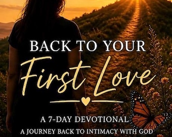 Back to Your First Love | 7-Day Christian Devotional | Faith-Based Digital Download