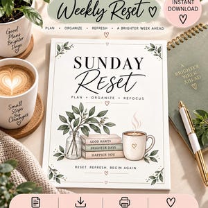 May include: An 8-page weekly reset planner featuring the text "Sunday Reset," "Plan, Organize, Refocus," and "Reset, Refresh, Begin Again." The cover displays a glass vase with green leaves, a stack of three books, and a coffee mug with a heart icon.