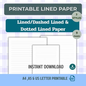 May include: Printable lined paper, offering three styles: lined, dashed lined, and dotted lined. The image shows nine pages available for instant download. Paper sizes include A4, A5, and US Letter.