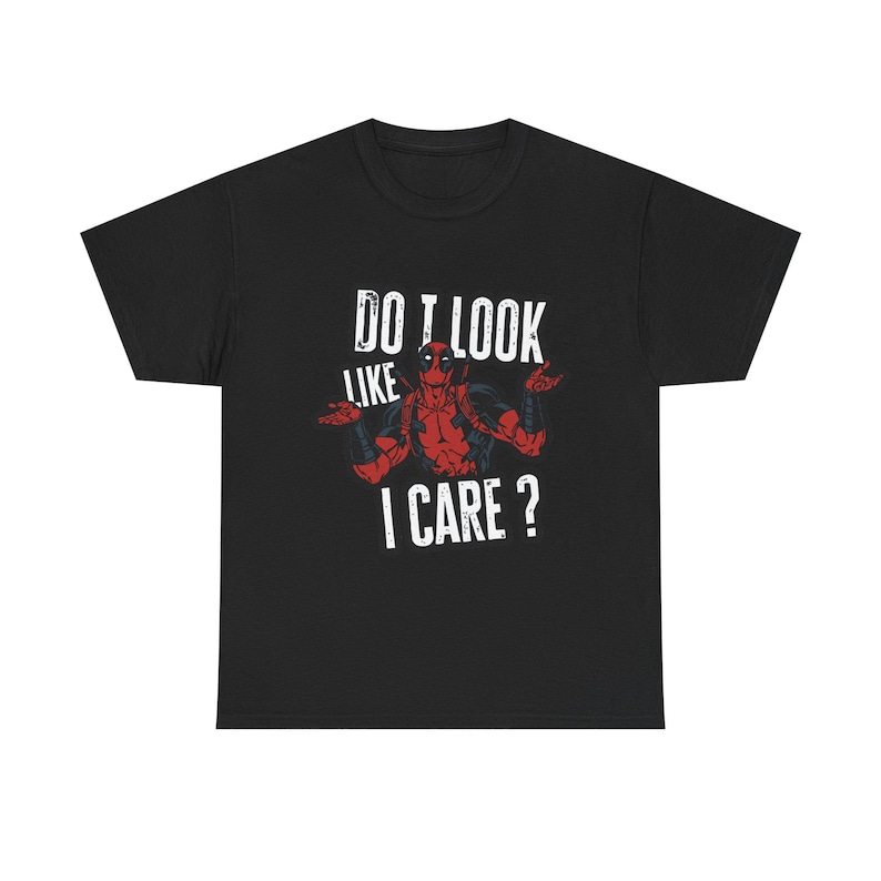 Do I Look Like I Care Deadpool Tee | Sarcastic Marvel Shirt, Funny Quote image 1